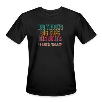 Big trucks big cups big butts I like that - Men's Moisture Wicking Performance T-Shirt - black - Front - Jackson (183cm)
