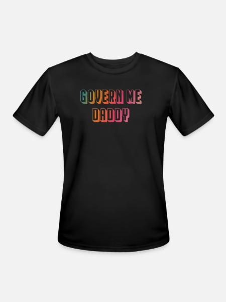 Govern me daddy - Men's Moisture Wicking Performance T-Shirt - black