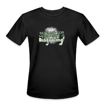 Settling For Mediocrity Is Disgusting Inspiration - Men's Moisture Wicking Performance T-Shirt - black - Front - Jackson (183cm)