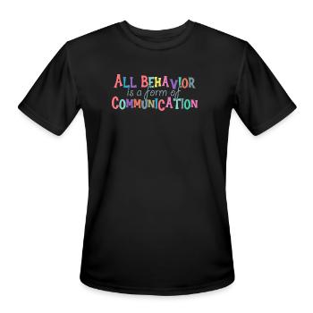 All Behavior Is A Form Of Communication - Men's Moisture Wicking Performance T-Shirt - black - Front - Jackson (183cm)