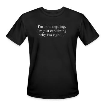 Sleek Sarcastic T-Shirt - I'm Not Arguing  - Men's Moisture Wicking Performance T-Shirt - black - Front - Jackson (183cm)