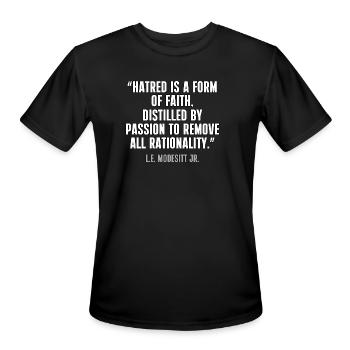 Hatred is a form of faith - Men's Moisture Wicking Performance T-Shirt - black - Front - Jackson (183cm)