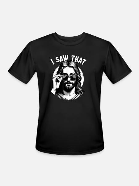 Jesus Saw That Christian - Men's Moisture Wicking Performance T-Shirt - black