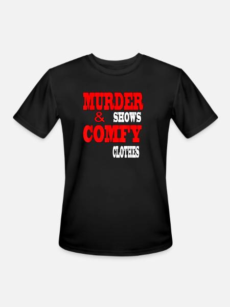 Murder Shows Comfy Clothes - Men's Moisture Wicking Performance T-Shirt - black
