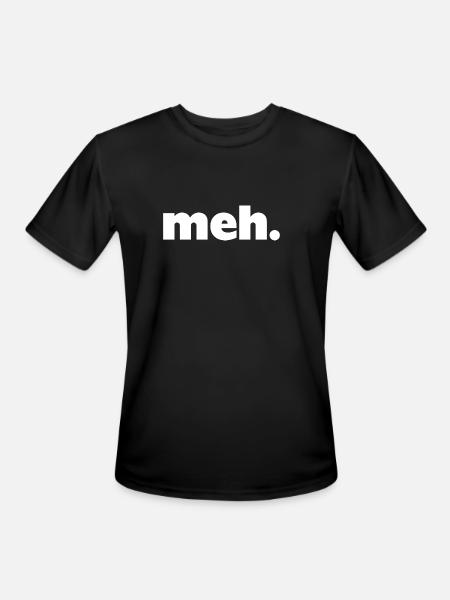 meh. - Men's Moisture Wicking Performance T-Shirt - black