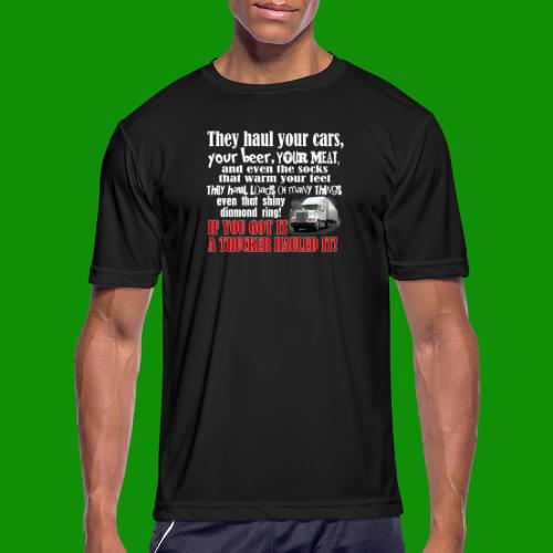 Trucker Hauled It - Men's Moisture Wicking Performance T-Shirt