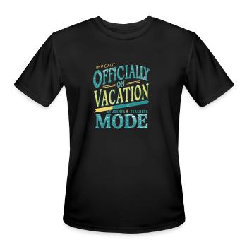 Officially On Vacation Mode - Student & Teacher - Men's Moisture Wicking Performance T-Shirt - black - Front - Jackson (183cm)