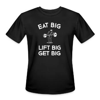 Eat Big Lift Big Get Big - Men's Moisture Wicking Performance T-Shirt - black - Front - Jackson (183cm)
