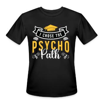 Psychiatrist I Chose The Psycho Path Neuroscience - Men's Moisture Wicking Performance T-Shirt - black - Front - Jackson (183cm)