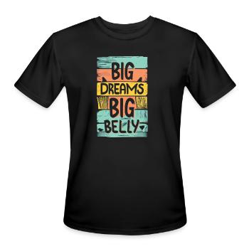 Big Dreams Big Belly - Men's Moisture Wicking Performance T-Shirt - black - Front - Jackson (183cm)