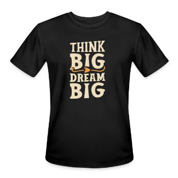 Think Big Dream Big - Men's Moisture Wicking Performance T-Shirt - black - Front - Jackson (183cm)