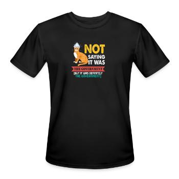 Funny Conspiracy - Not Saying It Was Government - Men's Moisture Wicking Performance T-Shirt - black - Front - Jackson (183cm)