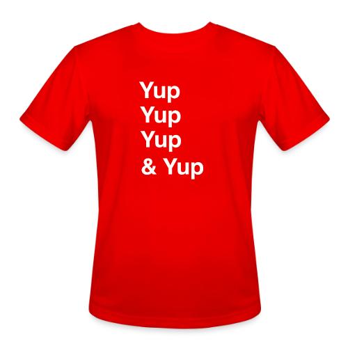 Yup, Yup, Yup & Yup - Men's Moisture Wicking Performance T-Shirt