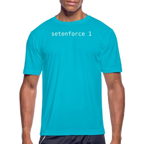 setenforce 1 - Men's Moisture Wicking Performance T-Shirt