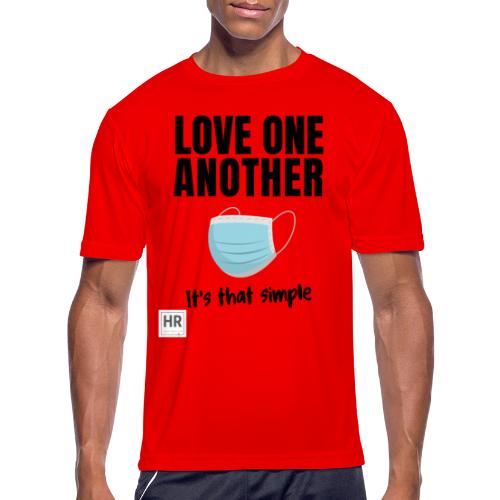 Love One Another - It's that simple - Men's Moisture Wicking Performance T-Shirt
