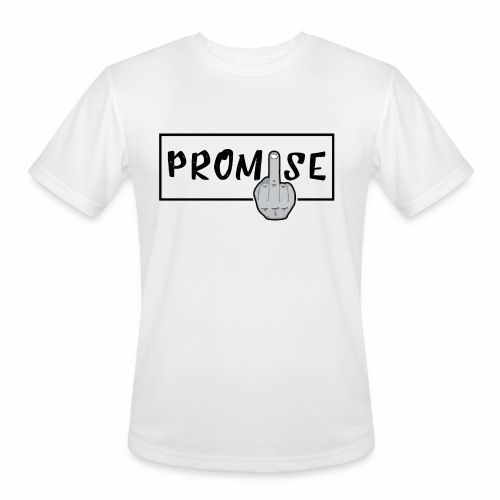 Promise- best design to get on humorous products - Men's Moisture Wicking Performance T-Shirt