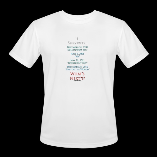 Survived... Whats Next? - Men's Moisture Wicking Performance T-Shirt