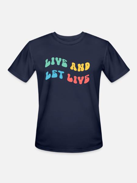 Live And Let Live - Men's Moisture Wicking Performance T-Shirt - navy