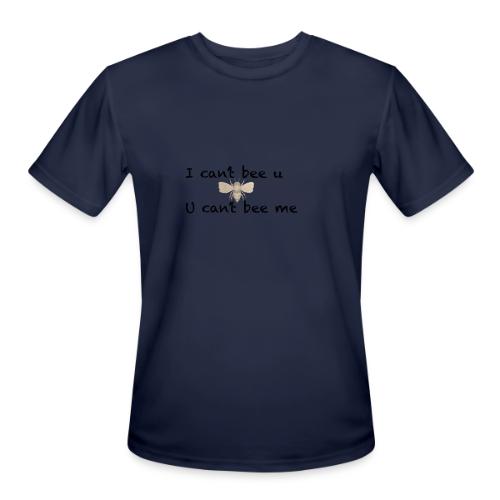 I can’t bee u - Men's Moisture Wicking Performance T-Shirt