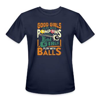 Good Girls Play With Pompoms Bad Girls Play - Men's Moisture Wicking Performance T-Shirt - navy - Front - Jackson (183cm)