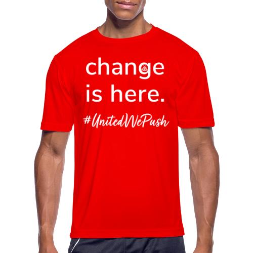 Change. Is. Here. - Men's Moisture Wicking Performance T-Shirt