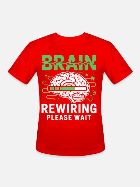 Brain Rewiring Please Wait - Men's Moisture Wicking Performance T-Shirt - red