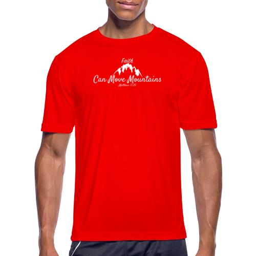 faith move can mountains Matthew 17:20 white - Men's Moisture Wicking Performance T-Shirt