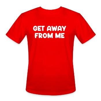 Get Away From Me - Men's Moisture Wicking Performance T-Shirt - red - Front - Jackson (183cm)