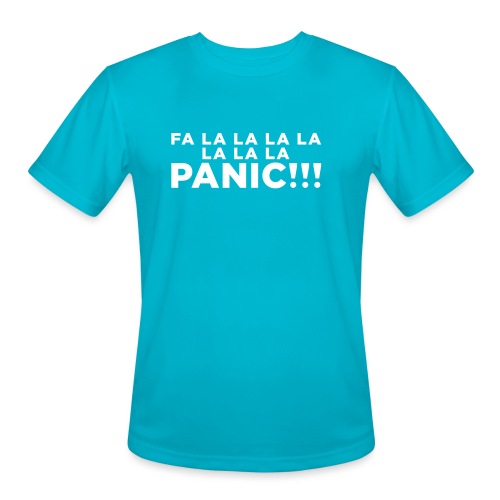 Funny ADHD Panic Attack Quote - Men's Moisture Wicking Performance T-Shirt