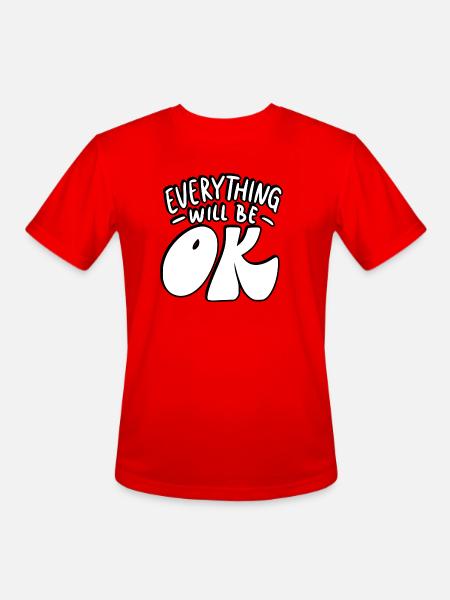 Everything Will Be OK - Men's Moisture Wicking Performance T-Shirt - red