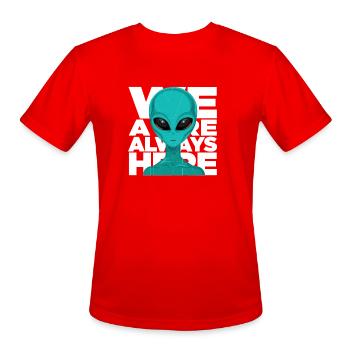 We Are Always Here Alien Extraterrestrial Sci Fi - Men's Moisture Wicking Performance T-Shirt - red - Front - Jackson (183cm)