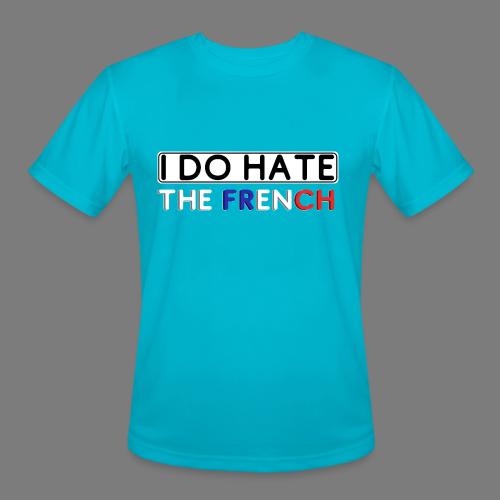 I DO Hate.. the FRENCH - Men's Moisture Wicking Performance T-Shirt