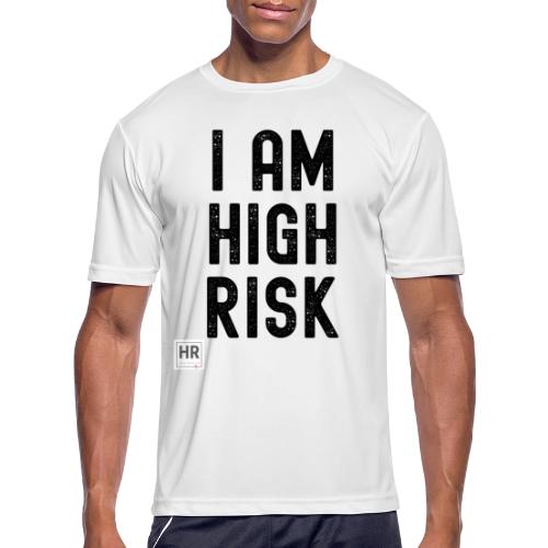 I AM HIGH RISK - Men's Moisture Wicking Performance T-Shirt