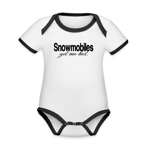 Snowmobiles Get Me Hot - Organic Contrast Short Sleeve Baby Bodysuit