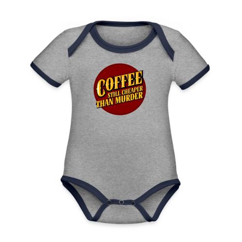 Coffee, still cheaper than murder - Organic Contrast SS Baby Bodysuit