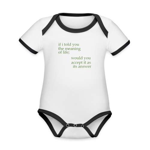 meaning of life - Organic Contrast SS Baby Bodysuit