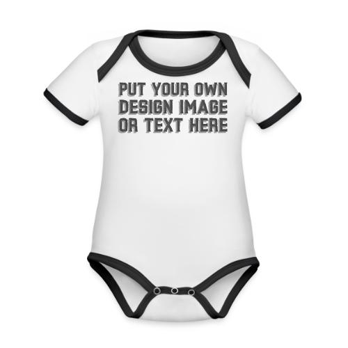 Make your apparel with your design, image and text - Organic Contrast SS Baby Bodysuit