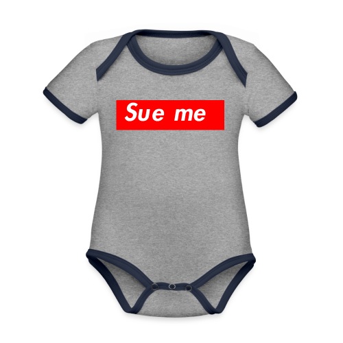 sue me (supreme parody) - Organic Contrast SS Baby Bodysuit