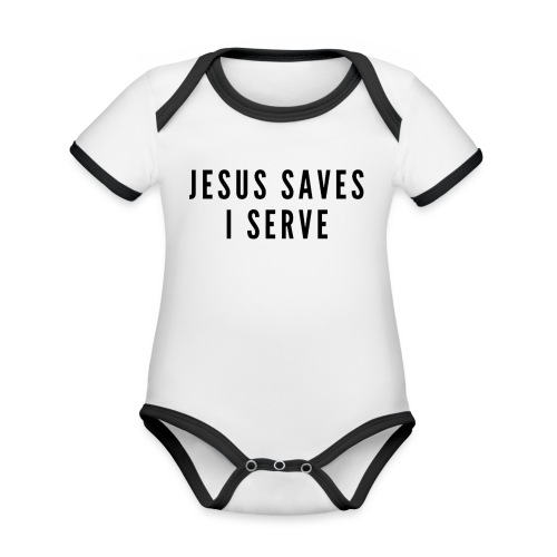 Jesus Saves I Serve - Organic Contrast SS Baby Bodysuit