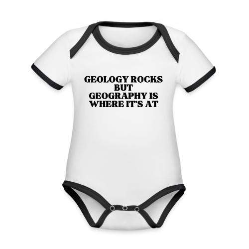 geology rocks but geography is where it's at - Organic Contrast SS Baby Bodysuit