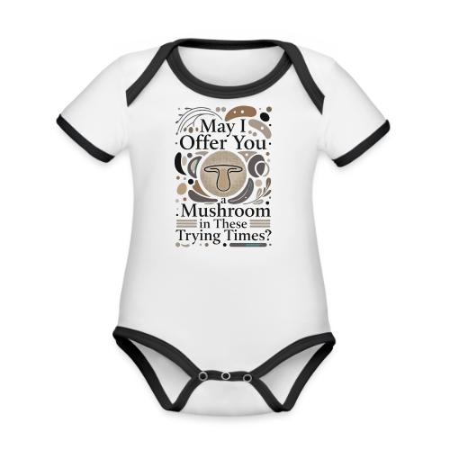 Mushroom in These Trying Times T-Shirt - Organic Contrast SS Baby Bodysuit