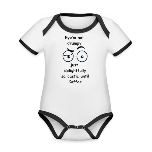 Eyem not Crumpy just delightfully sarcastic - Organic Contrast SS Baby Bodysuit