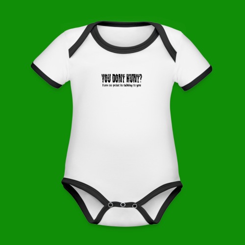 You Don't Hunt? - Organic Contrast SS Baby Bodysuit