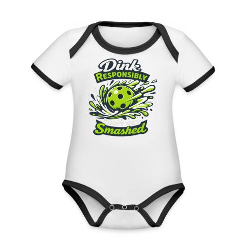 Dink Responsibly Don’t Get Smashed Pickleball Art - Organic Contrast SS Baby Bodysuit