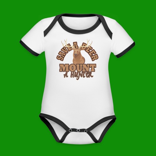 Save a Deer Mount a Hunter - Organic Contrast Short Sleeve Baby Bodysuit