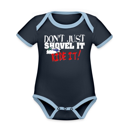 Don't Just Shovel It - Organic Contrast Short Sleeve Baby Bodysuit
