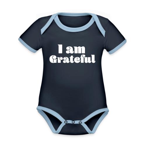 I Am Grateful Affirmation Quote Merch - Organic Contrast SS Baby Bodysuit