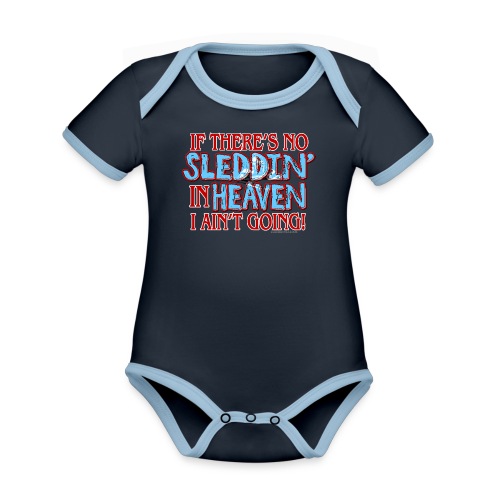 No Sleddin' In Heaven - Organic Contrast SS Baby Bodysuit