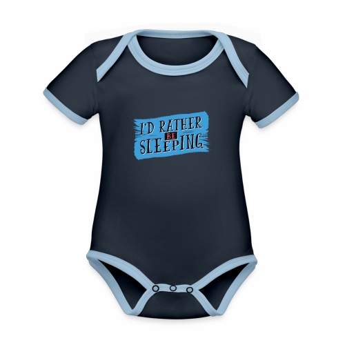 I'd rather be sleeping - Organic Contrast SS Baby Bodysuit