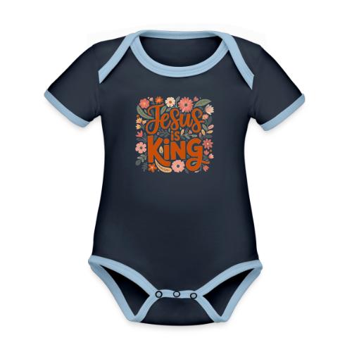 Jesus Is King – Floral Christian Typography Design - Organic Contrast SS Baby Bodysuit